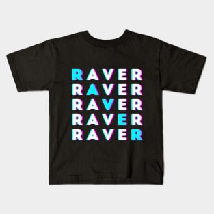 RAVER RAVER RAVER Kids T-Shirt